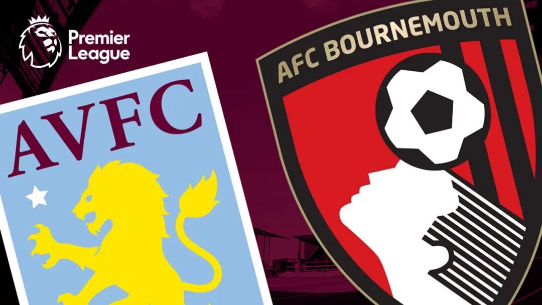 Premier League : Aston Villa VS Bournemout Prediction & Betting Tips