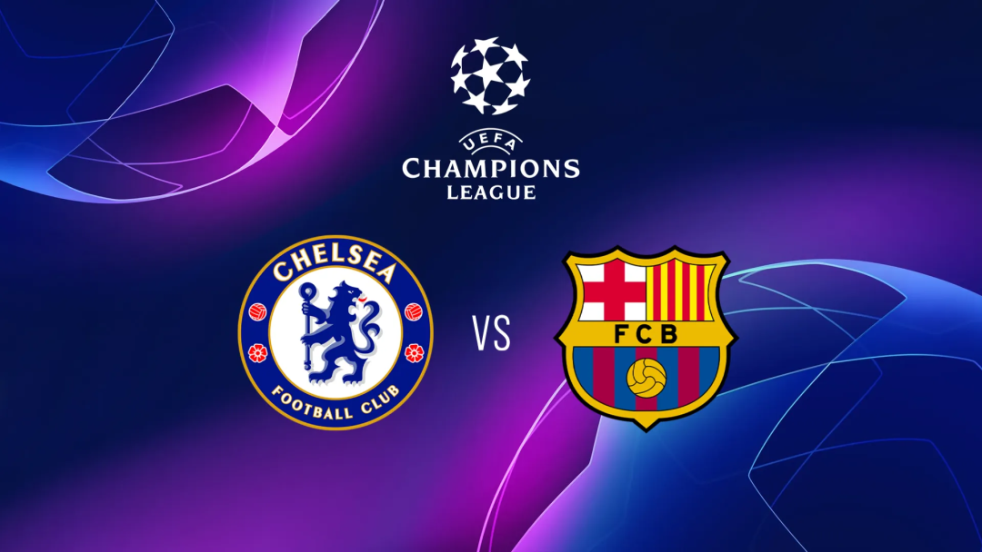 UEFA Champions League : Chelsea vs Barcelona Prediction & Betting Tips