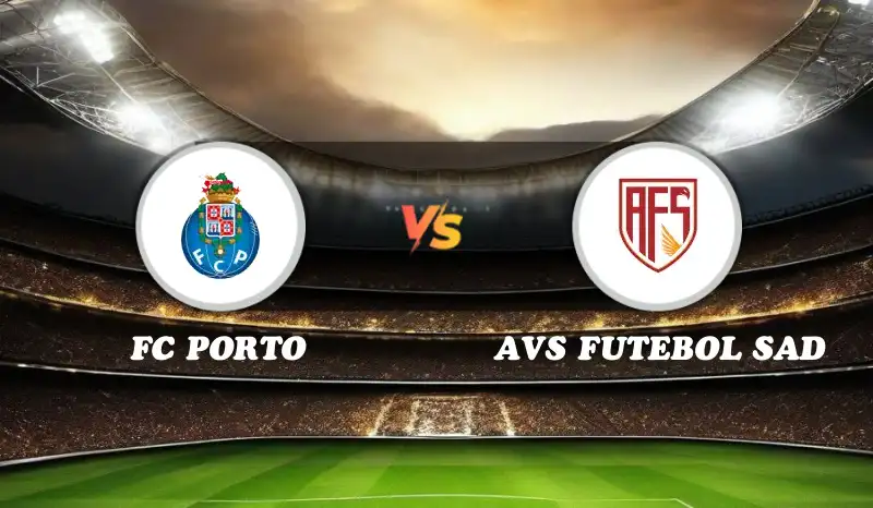 Portuguese Primera Liga, FC Porto VS AVS Futebol SAD,Prediction,camel.live